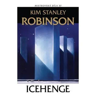 Icehenge - Kim Stanley Robinson