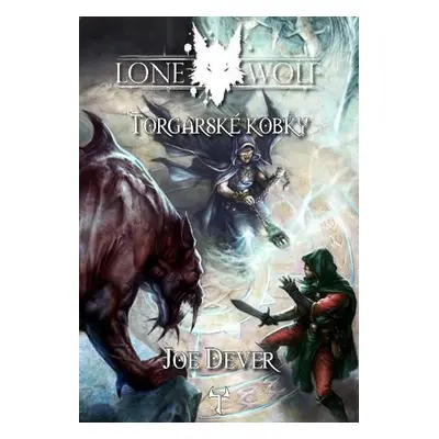 Lone Wolf 10: Torgarské kobky (gamebook) - Joe Dever