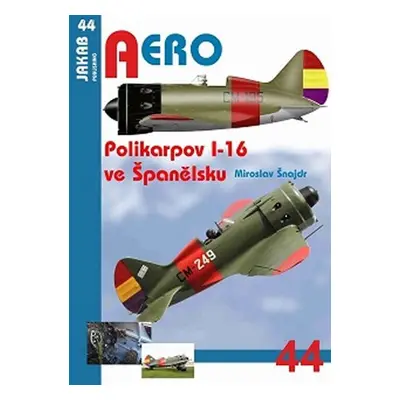 Polikarpov I-16 ve Španělsku - Miroslav Šnajdr