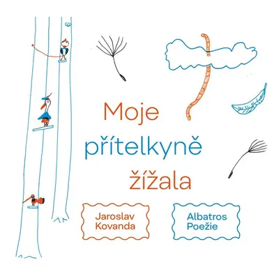 Moje přítelkyně žížala - Jaroslav Kovanda