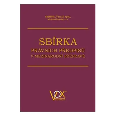 Sbírka právních předpisů v mezinárodní přepravě - Miloš Sedláček