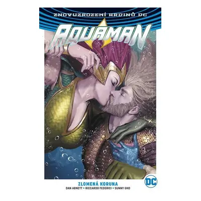 Aquaman 5 - Zlomená koruna - Dan Abnett