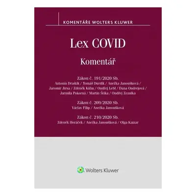 Lex COVID (č. 191/2020 Sb., č. 209/2020 Sb., č. 210/2020 Sb.) - komentář - Kolektiv autorú