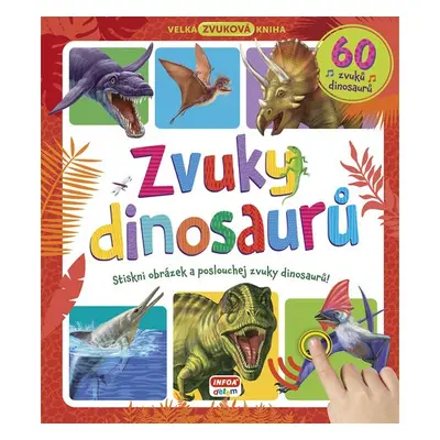 Velká zvuková kniha - Zvuky dinosaurů