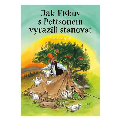 Jak Fiškus s Pettsonem vyrazili stanovat - Sven Nordqvist