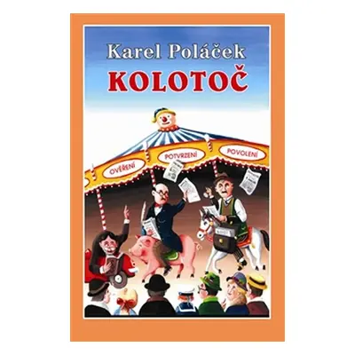 Kolotoč - Karel Poláček