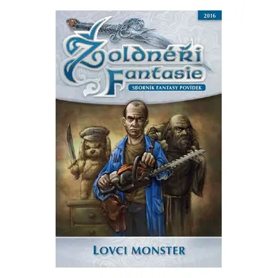 Žoldnéři fantasie 7 - Lovci monster - Kolektiv