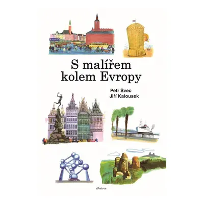 S malířem kolem Evropy - Petr Švec