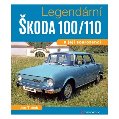 Legendární Škoda 100/110 a její sourozenci - Jan Tuček