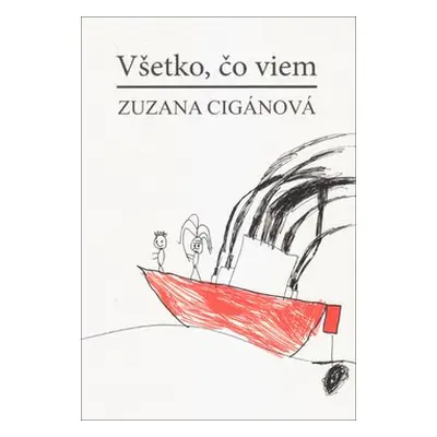 Všetko, čo viem - Zuzana Cigánová