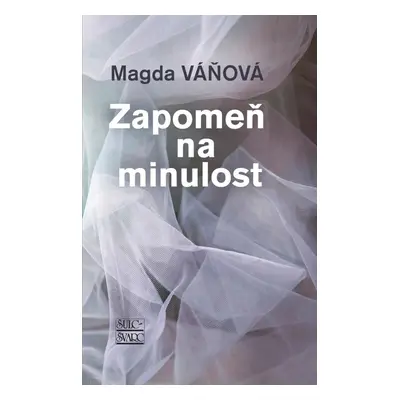 Zapomeň na minulost, 6. vydání - Magda Váňová