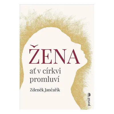 Žena ať v církvi promluví - Zdeněk Jančařík