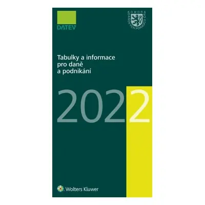 Tabulky a informace pro daně a podnikání 2022 - Ivan Brychta