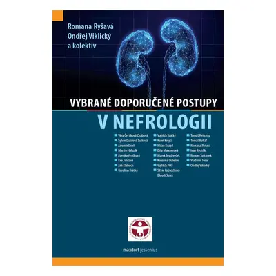 Vybrané doporučené postupy v nefrologii - Romana Ryšavá