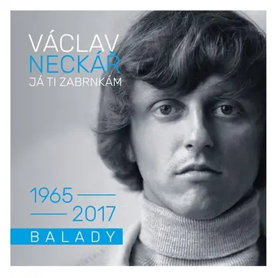 Já ti zabrnkám / Balady - 2 CD - Václav Neckář