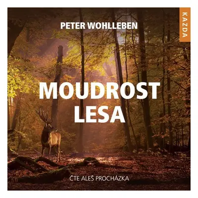 Moudrost lesa - CDmp3 (Čte Aleš Procházka) - Peter Wohlleben