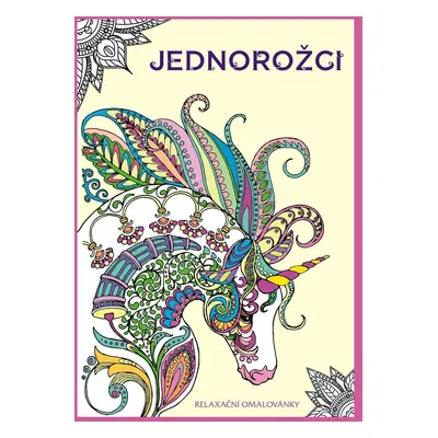 Jednorožci - relaxační omalovánky, 2. vydání - kolektiv autorů