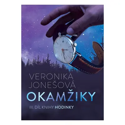 Okamžiky - Veronika Jonešová