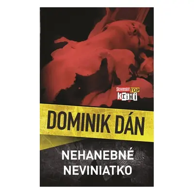 Nehanebné neviniatko - Dominik Dán