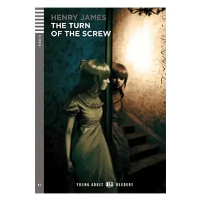 Young Adult ELI Readers 4/B2: The Turn Of The Screw + Downloadable Multimedia - Henry James