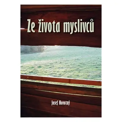 Ze života myslivců - Josef Novotný