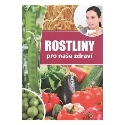 Rostliny pro naše zdraví