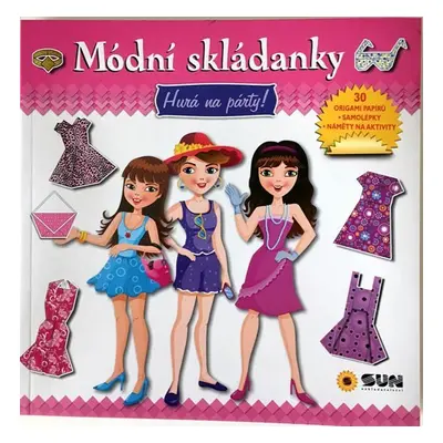 Módní skládanky - Hurá na party origami - Kolektiv