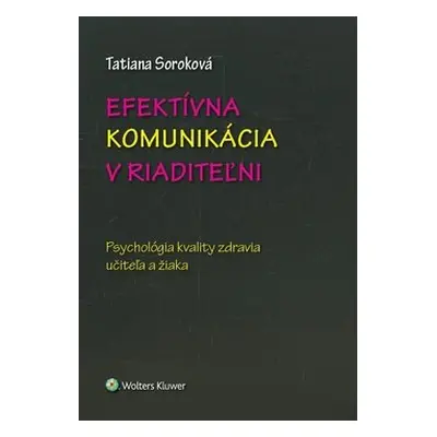 Efektívna komunikácia v riaditeľni - Tatiana Soroková