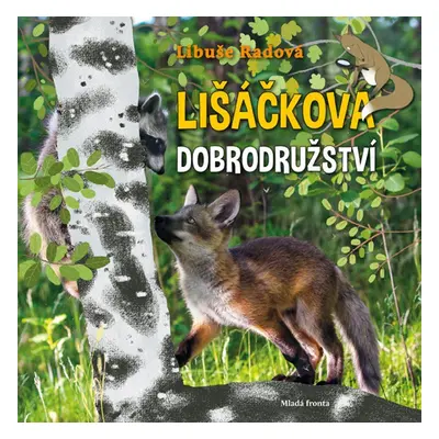 Lišáčkova dobrodružství - Libuše Radová