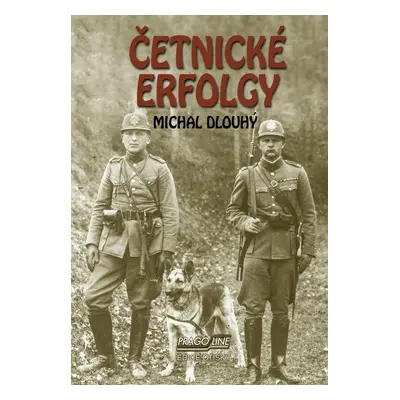 Četnické erfolgy - Michal Dlouhý