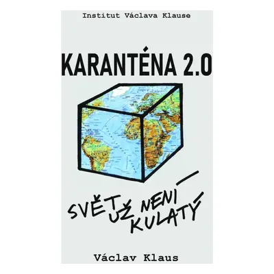 Karanténa 2.0 - Svět už není kulatý - Václav Klaus