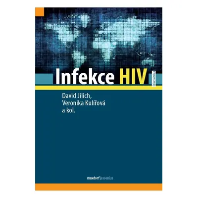 Infekce HIV - David Jilich; Veronika Kulířová