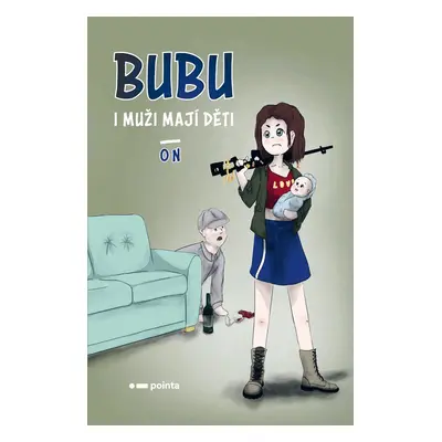 Bubu: I muži mají děti - O N