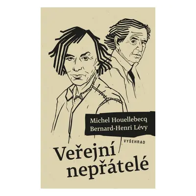 Veřejní nepřátelé - Michel Houellebecq