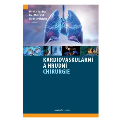 Kardiovaskulární a hrudní chirurgie - Kolektiv autorů