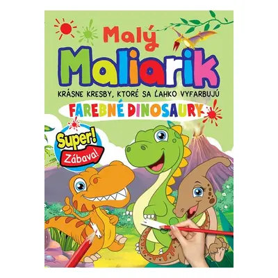 Malý maliarik Farebné dinosaury