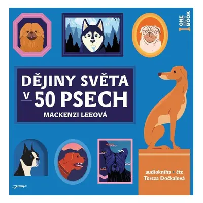 Dějiny světa v 50 psech - CDmp3 (čte Tereza Dočkalová) - Mackenzi Leeová