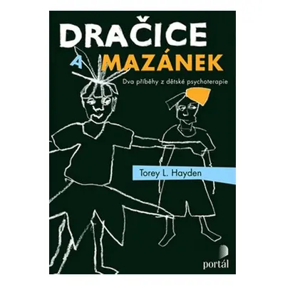 Dračice a mazánek - Torey L. Hayden