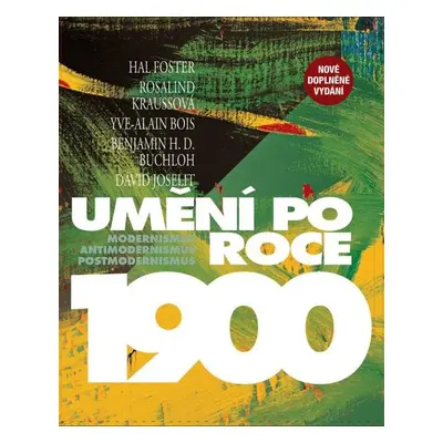 Umění po roce 1900 - Modernismus, antimodernismus, postmodernismus - Hal Foster