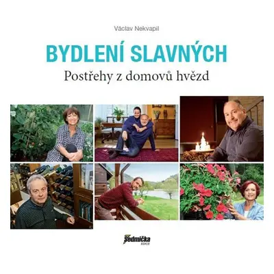 Bydlení slavných - Postřehy z domovů hvězd - Václav Nekvapil