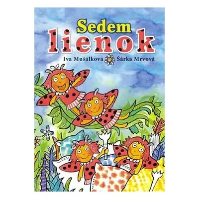 Sedem lienok - Iva Mušálková