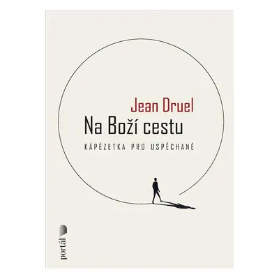 Na Boží cestu - Kápézetka pro uspěchané - Jean Druel