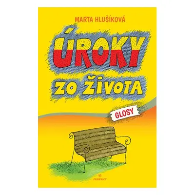 Úroky zo života - Marta Hlušíková