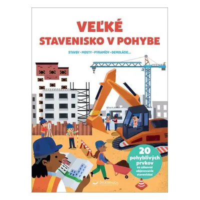 Veľké stavenisko v pohybe