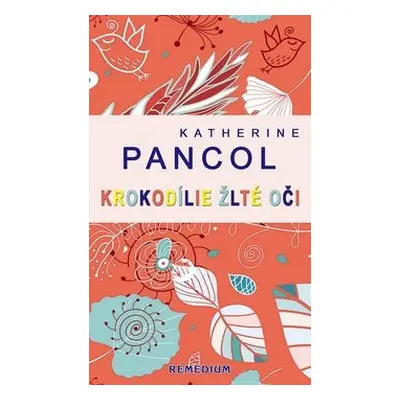 Krokodílie žlté oči - Katherine Pancol