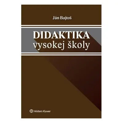 Didaktika vysokej školy - Ján Bajtoš