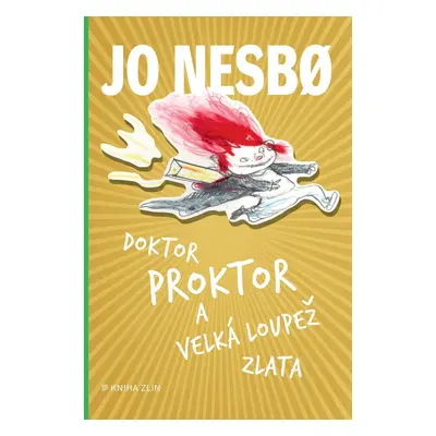 Doktor Proktor a velká loupež zlata - Jo Nesbo