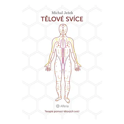 Tělová svíce - Terapie pomocí tělových svící - Michal Ježek