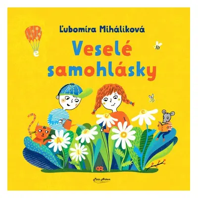 Veselé samohlásky - Ľubomíra Miháliková; Katarína Ilkovičová