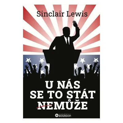 U nás se to stát nemůže - Sinclair Lewis